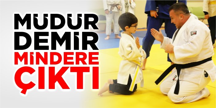 Müdür Demir mindere çıktı