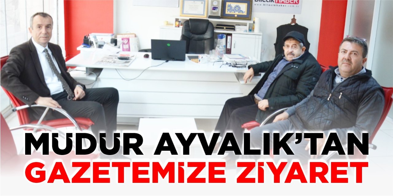 Müdür Ayvalık’tan gazetemize ziyaret