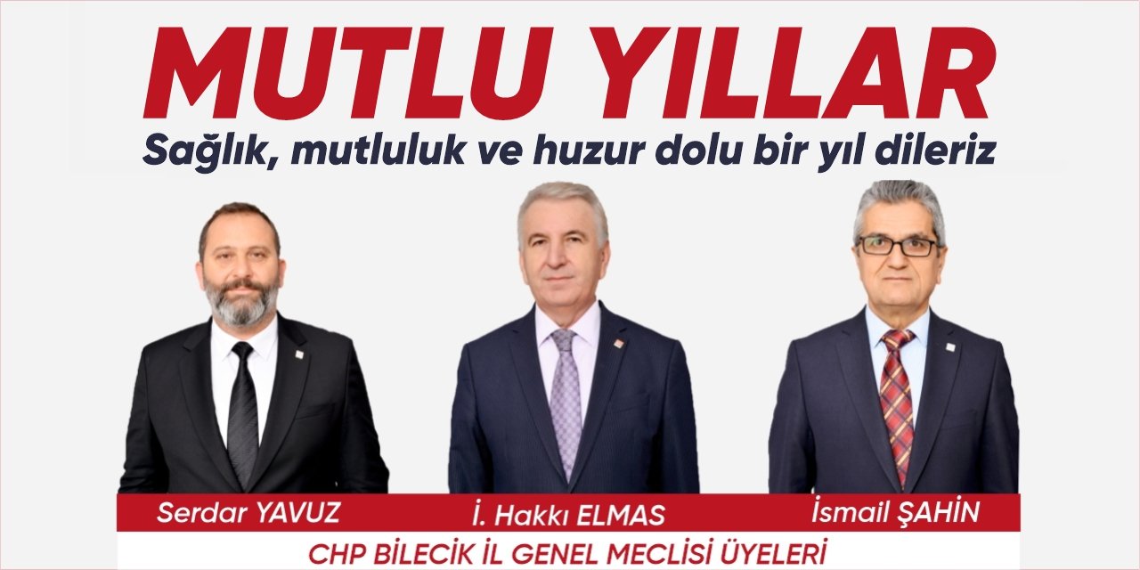 CHP BİLECİK İL GENEL MECLİSİ ÜYELERİ YENİ YIL KUTLAMA İLANI