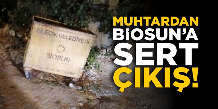 Muhtardan BİOSUN’a sert çıkış!