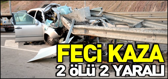 FECİ KAZA 2 ÖLÜ 2 YARALI