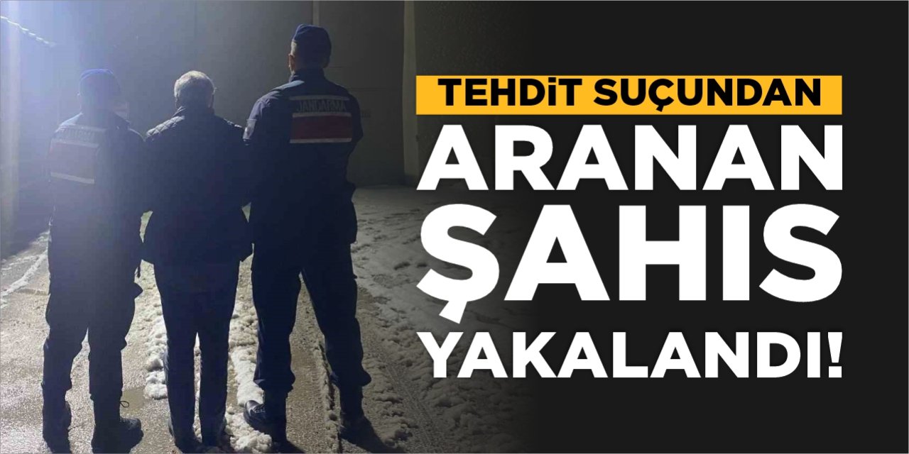 Tehdit Suçundan Aranan Şahıs Yakalandı!