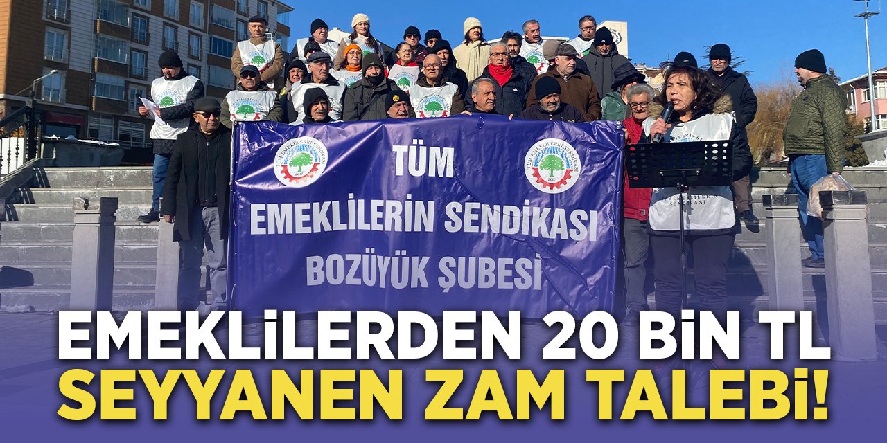 Emeklilerden 20 Bin TL Seyyanen Zam Talebi!