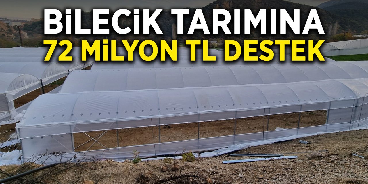 Bilecik Tarımına 72 Milyon TL Destek