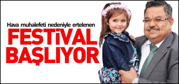 FESTİVAL 30 NİSAN’DA BAŞLAYACAK