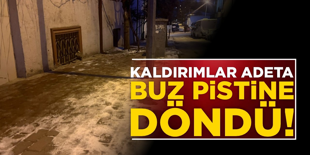 Kaldırımlar adeta buz pistine döndü!