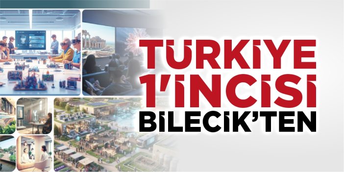 Türkiye 1’incisi Bilecik’ten