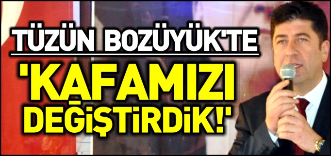 YAŞAR TÜZÜN; KAFAMIZI DEĞİŞTİRDİK