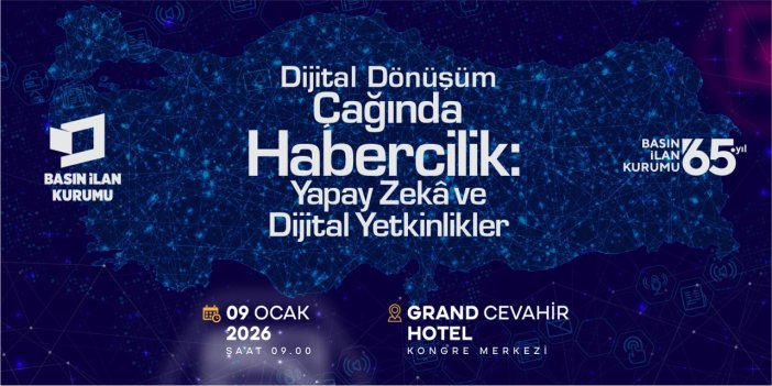 Basın İlan Kurumu, dijital dönüşüm ekseninde haberciliğin geleceğini ele alıyor