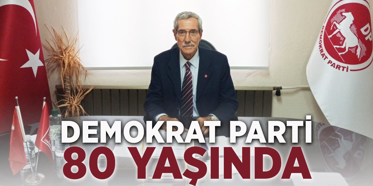 Demokrat Parti 80 yaşında
