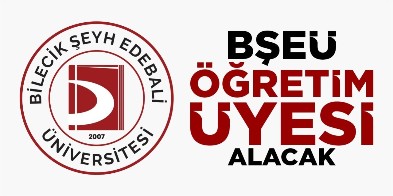 BŞEÜ öğretim üyesi alacak