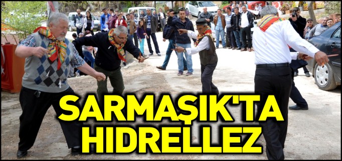 SARMAŞIK’TA HIDRELLEZ