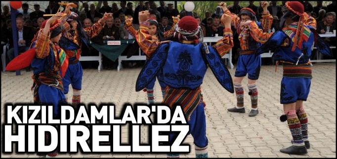 KIZILDAMLAR’DA HIDIRELLEZ KUTLANDI