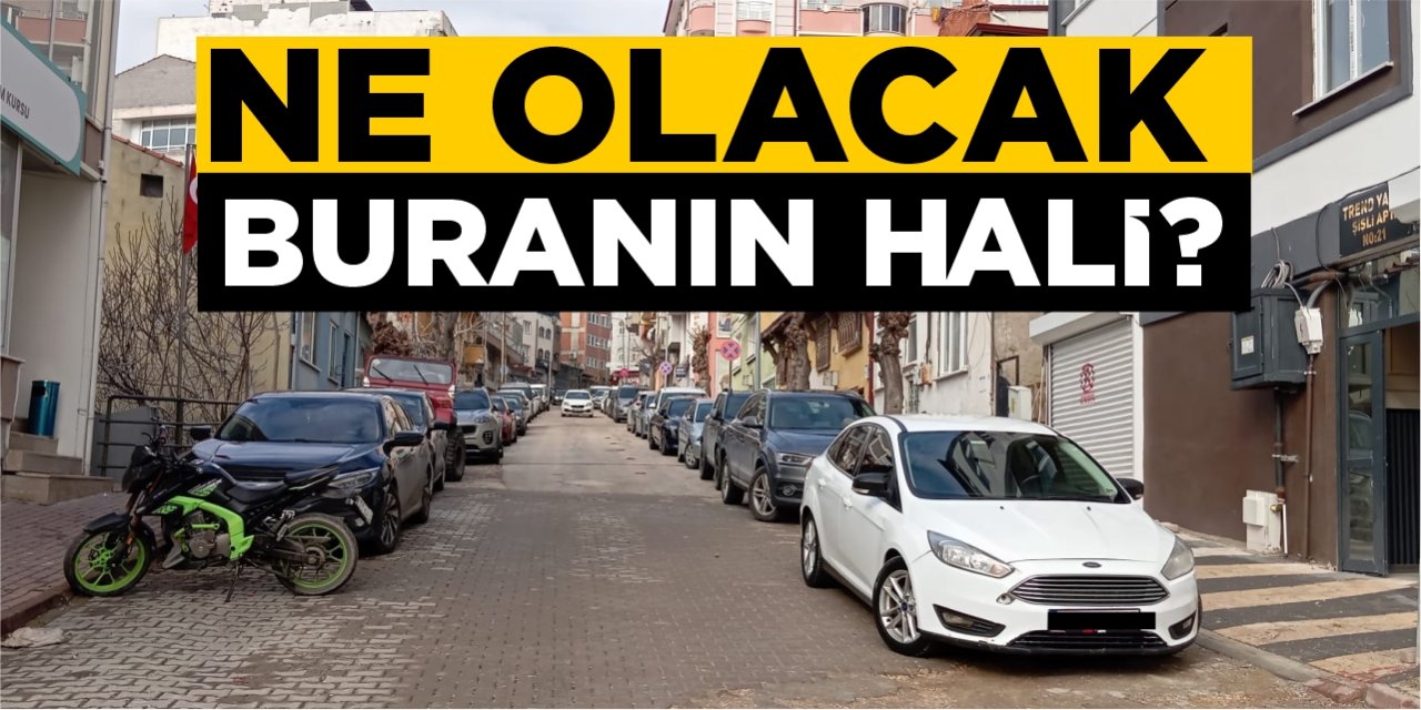 Ne olacak bu sokağın hali?
