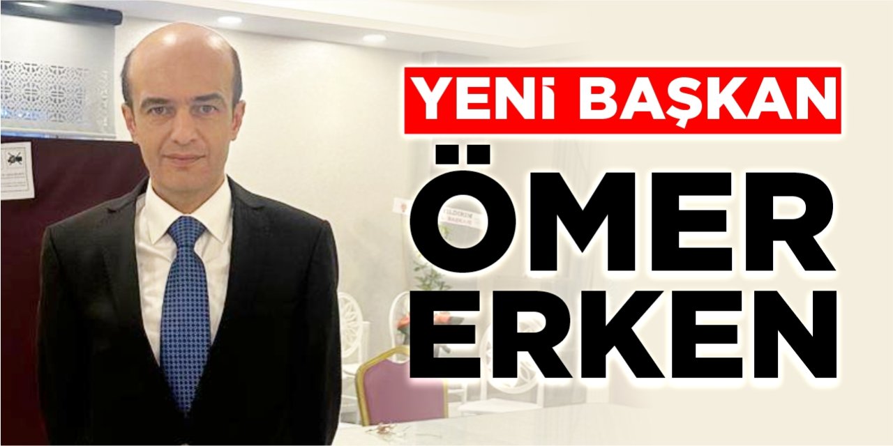 Yeni başkan Ömer Erken