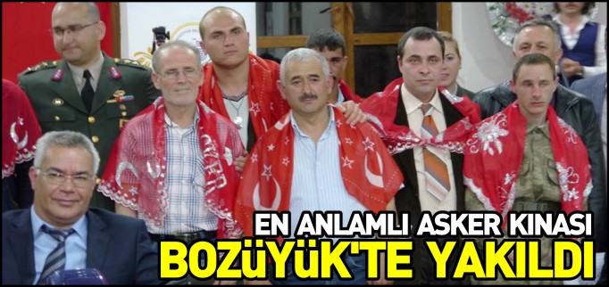 EN ANLAMLI ASKER KINASI BOZÜYÜK’TE YAKILDI