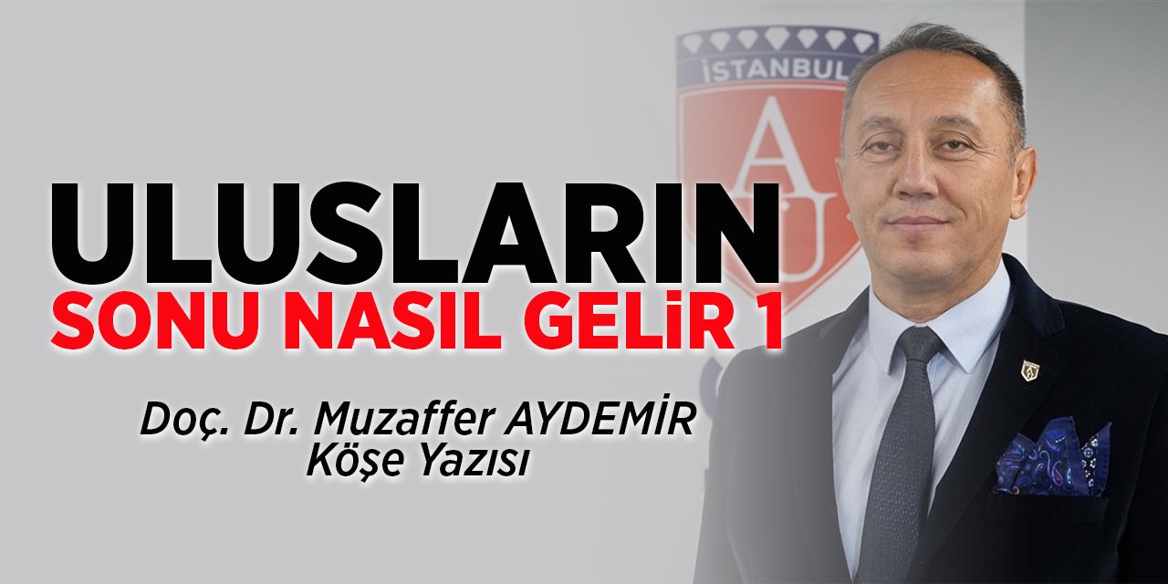 ULUSLARIN SONU NASIL GELİR 1