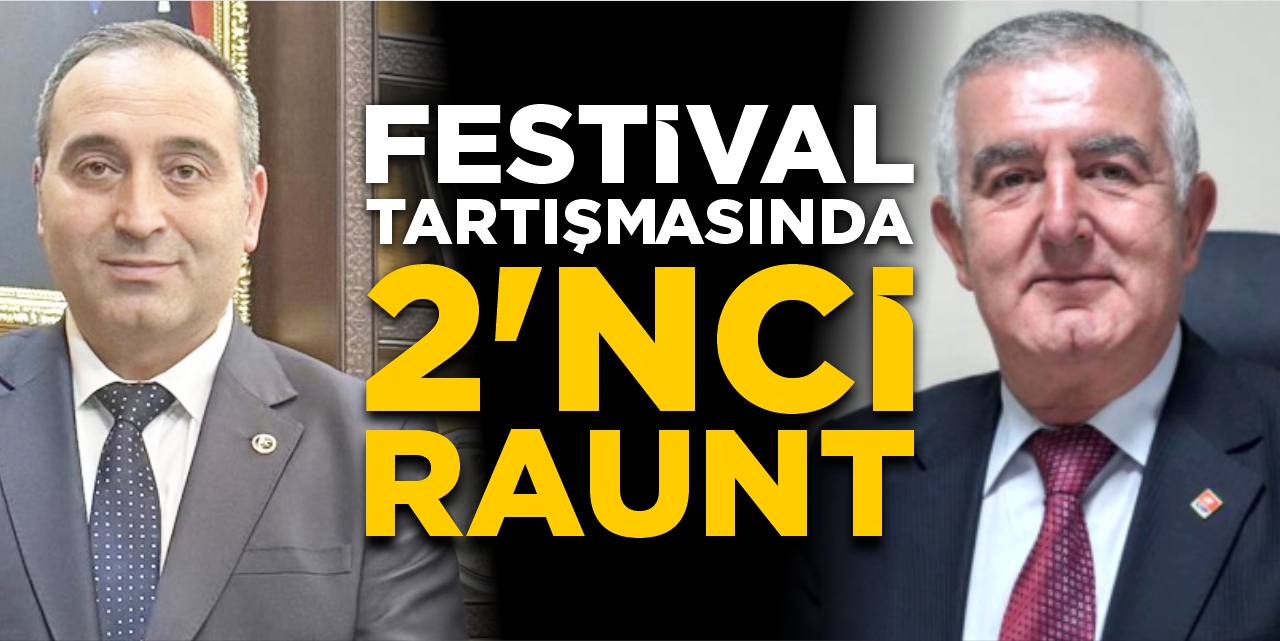 Festival tartışmasında 2'nci raunt!