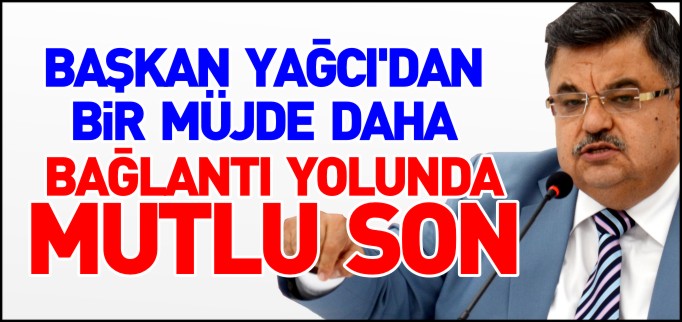 BAĞLANTI YOLUNDA MUTLU SON