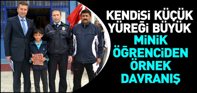 MİNİK ÖĞRENCİDEN ÖRNEK DAVRANIŞ