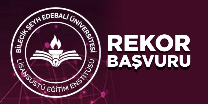 BŞEÜ'de rekor başvuru