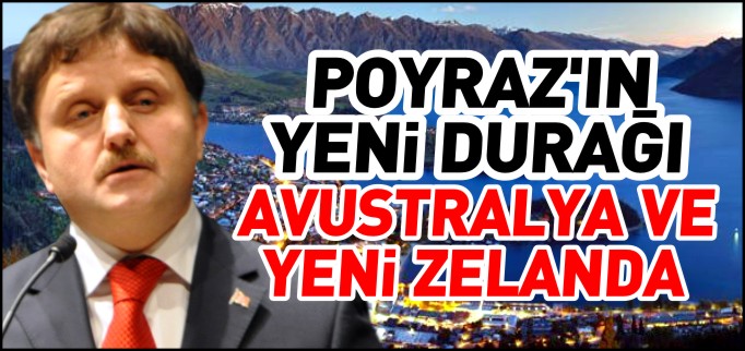 POYRAZ’IN YENİ DURAĞI AVUSTRALYA VE YENİ ZELANDA