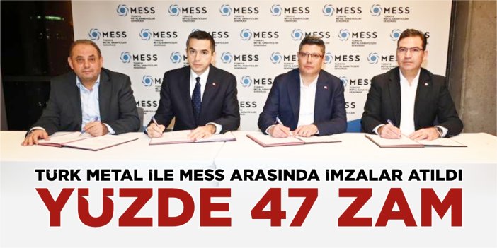 Türk Metal ile MESS arasında imzalar atıldı: Yüzde 47 zam