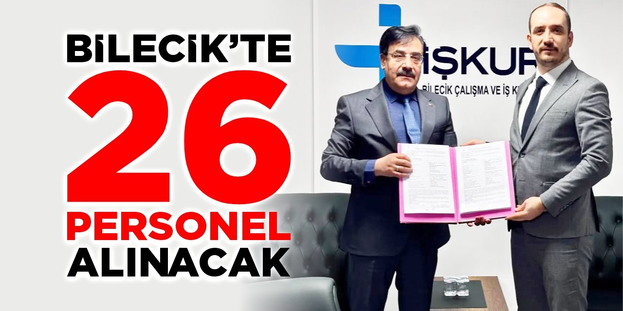 Bilecik’te 26 personel alınacak