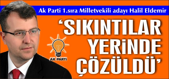 "SIKINTILAR YERİNDE ÇÖZÜLDÜ"