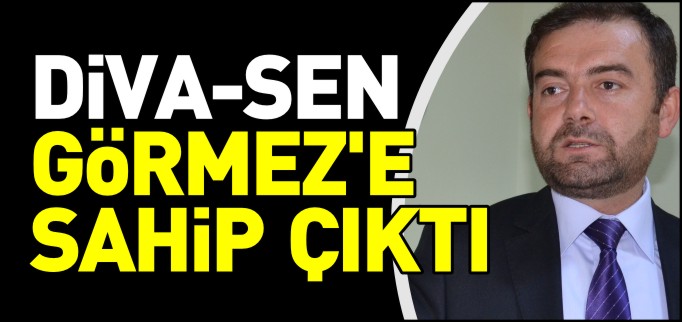 DİVA-SEN BİLECİK İL BAŞKANLIĞI GÖRMEZ’E SAHİP ÇIKTI