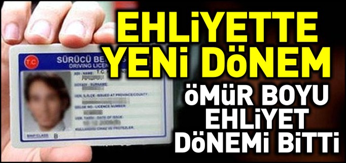 EHLİYETTE YENİ DÖNEM