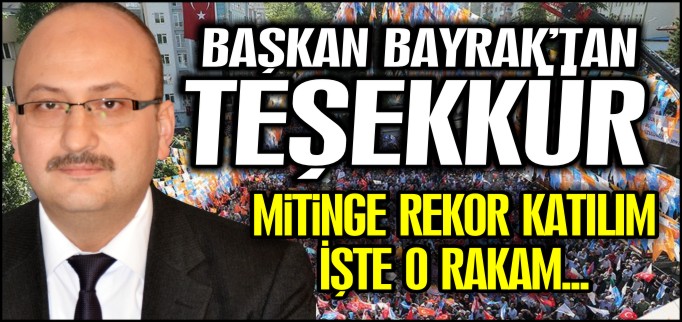 BAŞKAN BAYRAK TEŞEKKÜR ETTİ