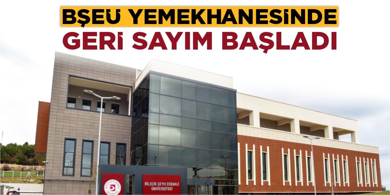 BŞEÜ  Yemekhanesinde Geri Sayım Başladı
