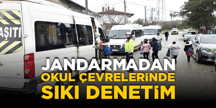 Jandarmadan okul çevrelerinde sıkı denetim