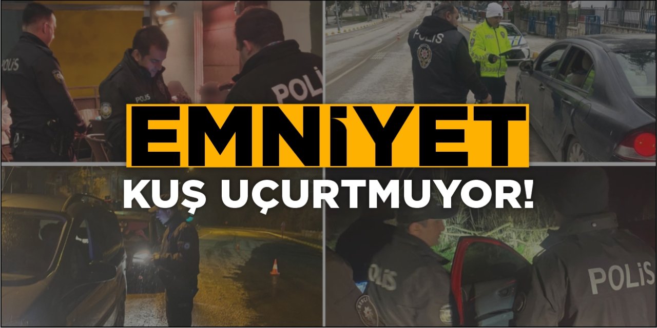 Emniyet Kuş Uçurtmuyor!