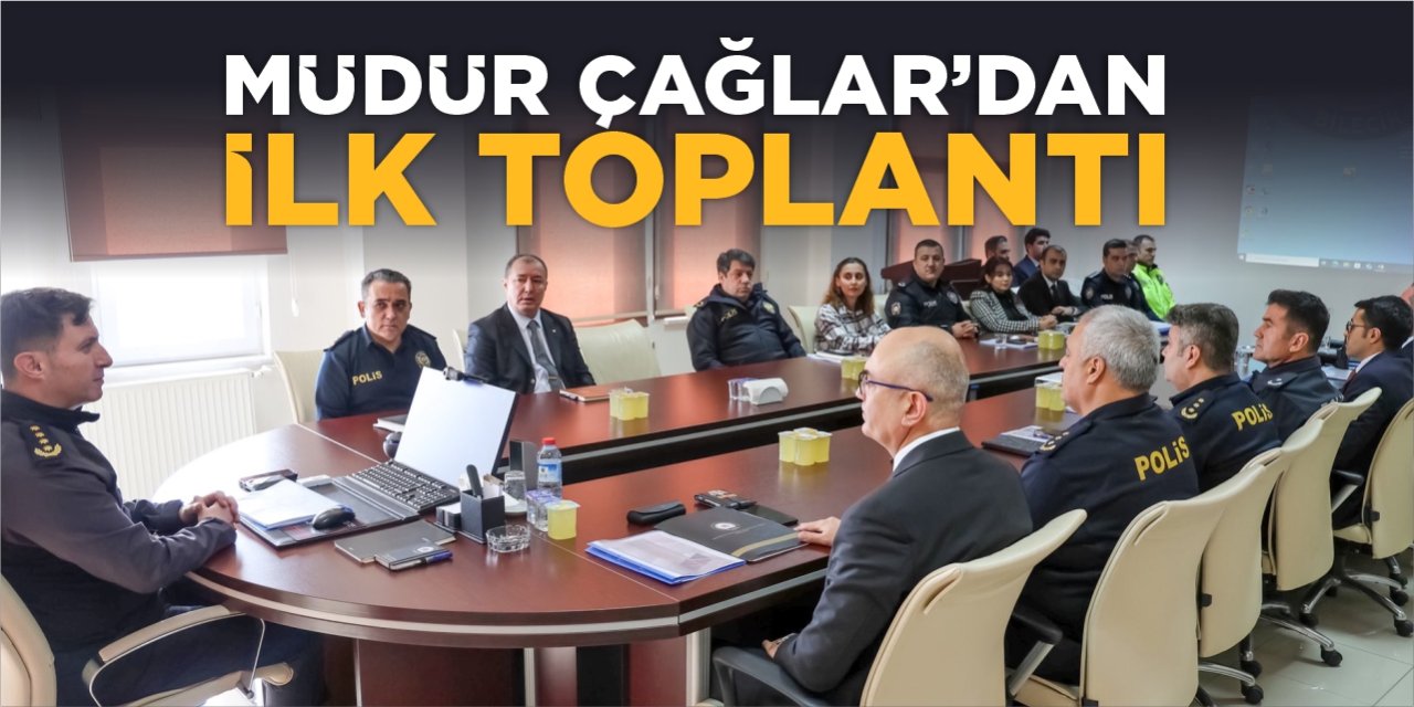 Müdür Çağlar'dan İlk Toplantı