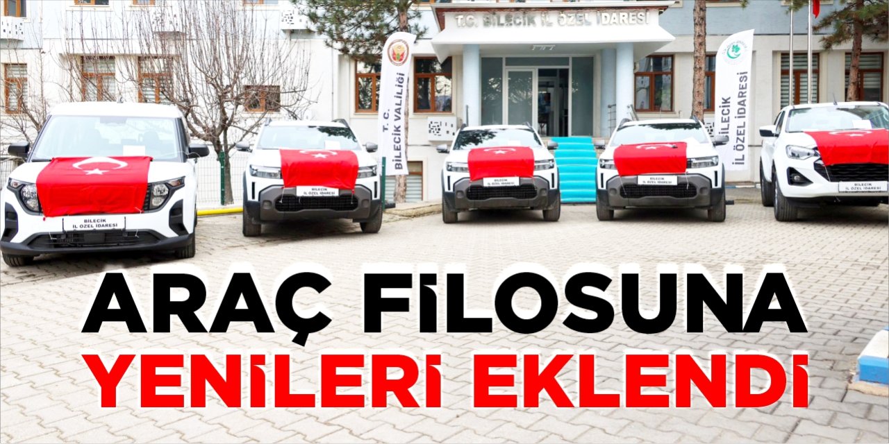 Bilecik İl Özel İdaresi araç filosuna yenileri eklendi