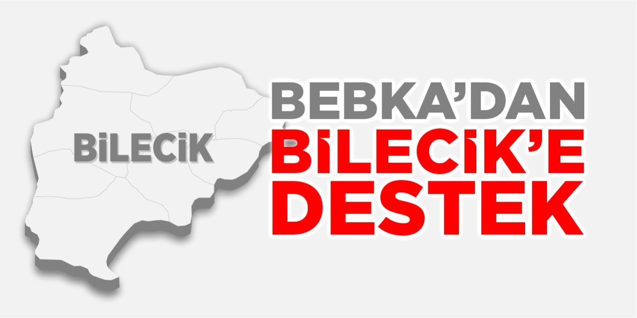 BEBKA’dan Bilecik’e destek