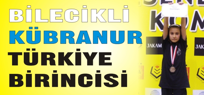 BİLECİKLİ KÜBRANUR TÜRKİYE 1.Sİ