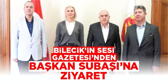 Bilecik'in Sesi Gazetesi'nden Başkan Subaşı'na ziyaret