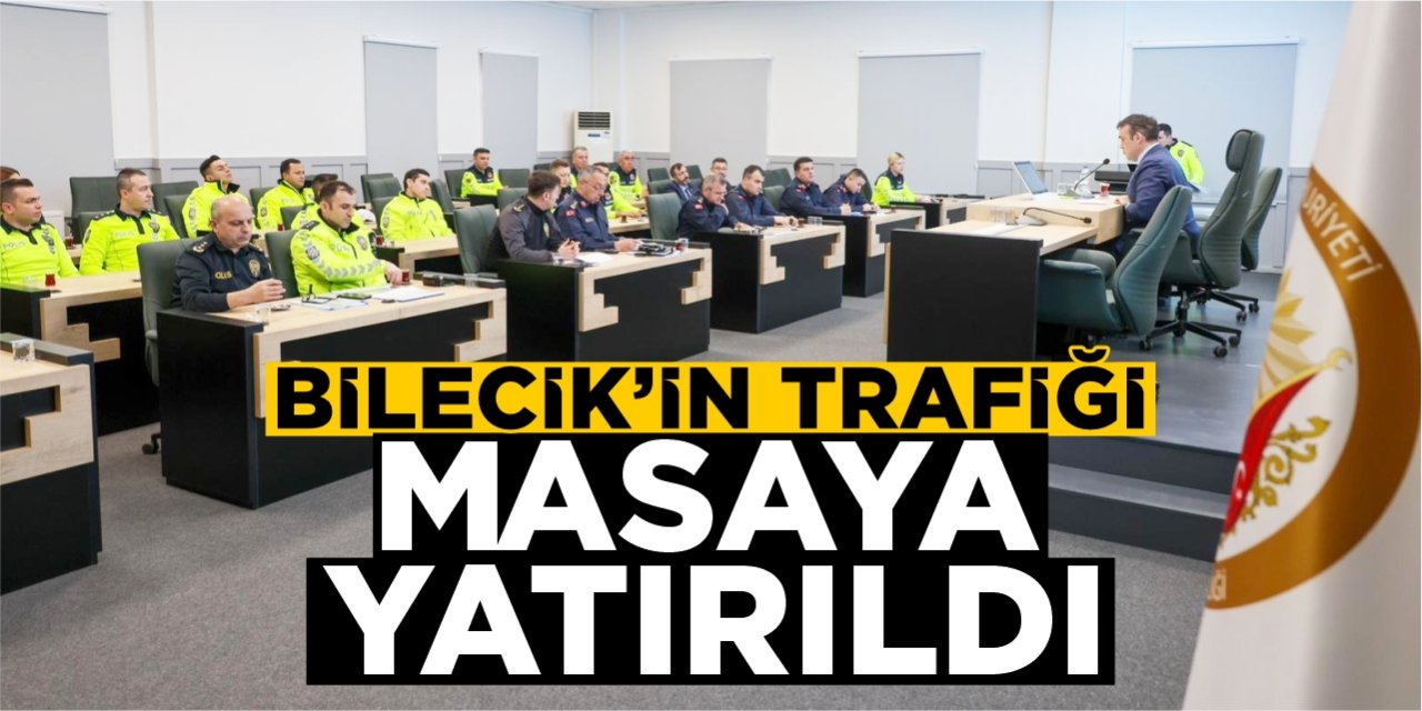 Bilecik'in trafiği masaya yatırıldı