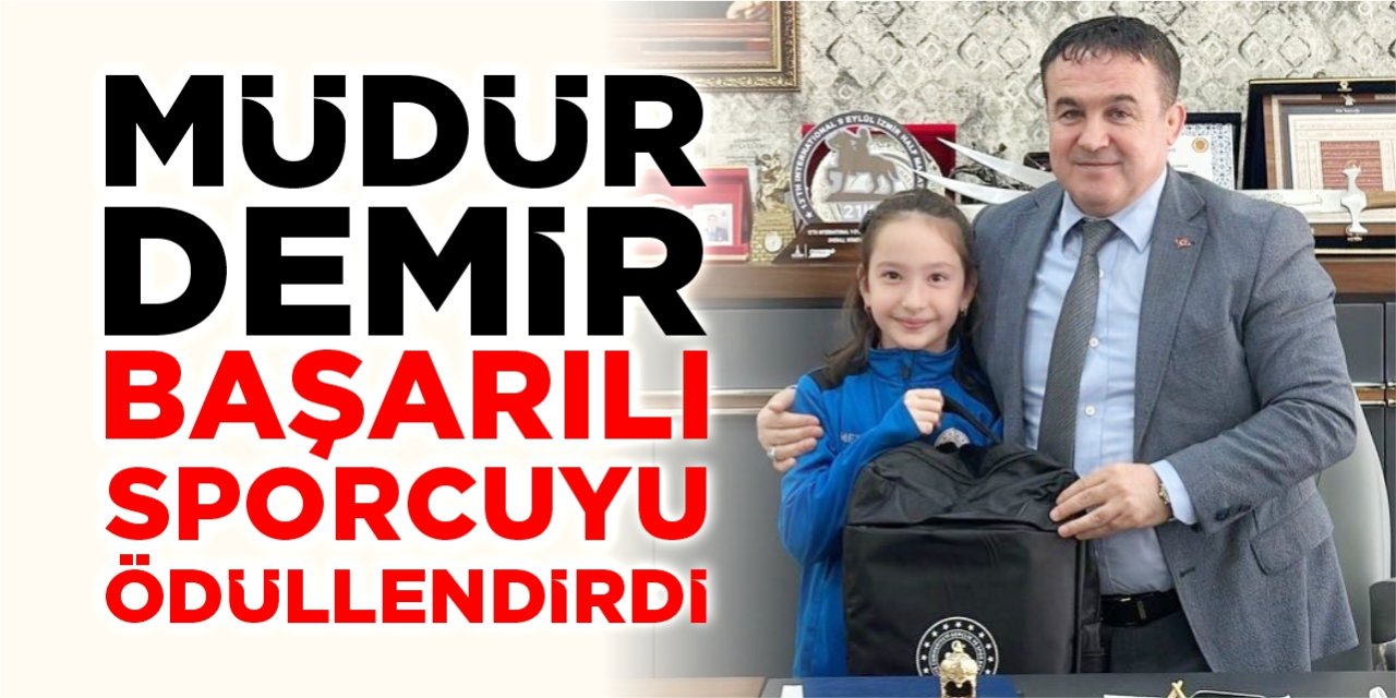 Müdür Demir başarılı sporcuyu ödüllendirdi