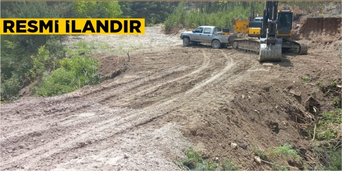 ORMAN YOLLARINDA TAMİR BAKIM HİZMETİ ALINACAKTIR