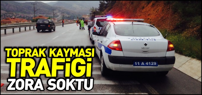 TOPRAK KAYMASI TRAFİĞİ ZORA SOKTU