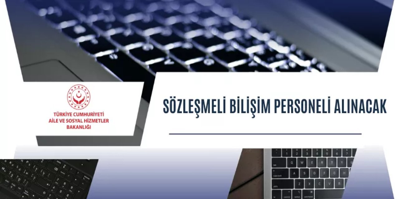 Aile ve Sosyal Hizmetler Bakanlığı sözleşmeli personel alacak