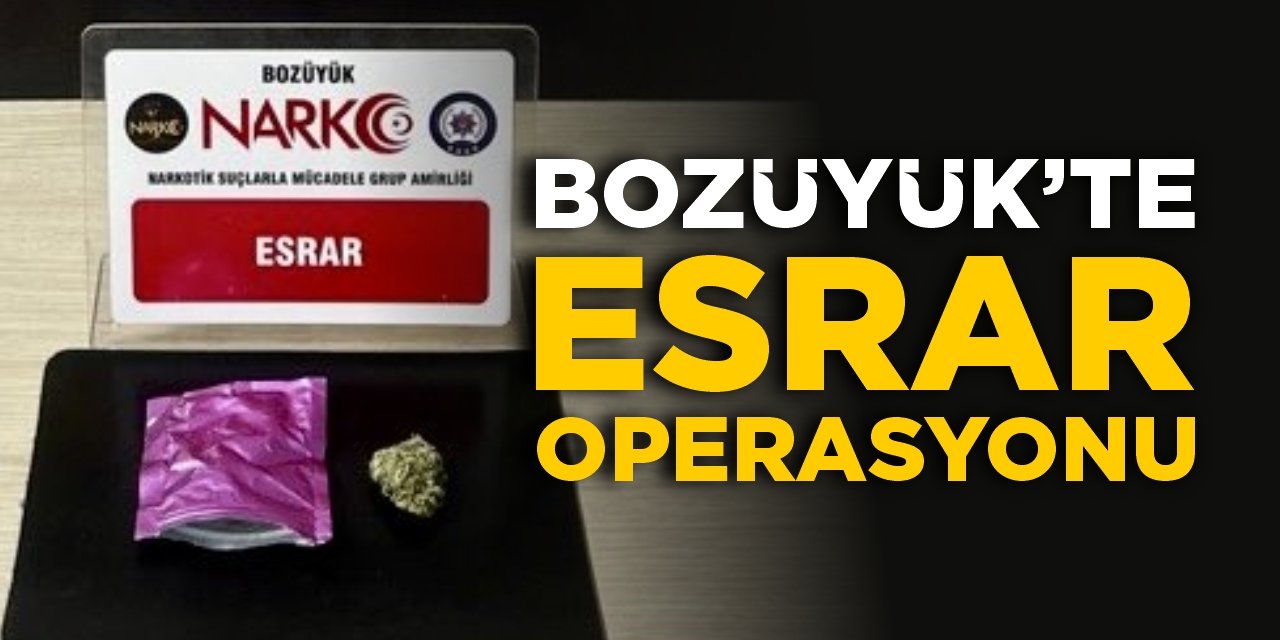 Bozüyük'te esrar operasyonu!