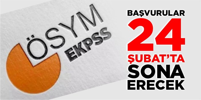 Başvurular 24 Şubat’ta sona erecek