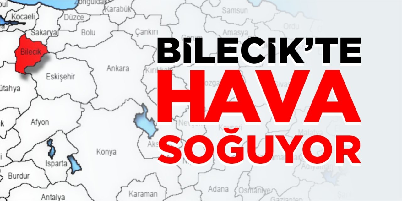 Bilecik'te hava soğuyor