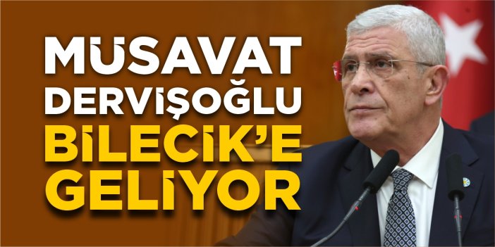 Müsavat Dervişoğlu Bilecik’e geliyor