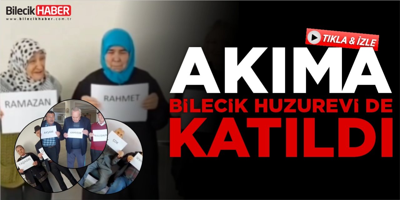Akıma Bilecik Huzurevi de Katıldı
